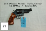 Smith & Wesson    Mod 28-2    Highway Patrolman    Cal .357 Mag    4”    Condition: 80%