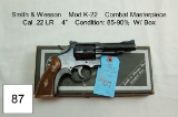 Smith & Wesson    Mod K-22    Combat Masterpiece    Cal .22 LR    4”    Condition: 85-90%    W/ Box
