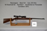 Remington    Mod 721    Cal .270 Win    W/ Bushnell 6x