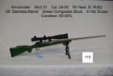 Winchester    Mod 70    Cal .30-06    W/ Neal. B. Waltz    29” Stainless Barrel    6-18x Scope