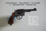 Smith & Wesson    Victory Model??    Cal .38 S&W    5”