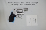 Smith & Wesson    Mod    637-2    Airweight    Cal .38 Spl    17/8”