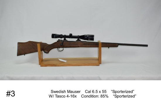 Swedish Mauser    Cal 6.5 x 55    “Sporterized”    W/ Tasco 4-16x