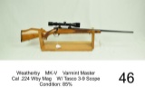 Weatherby    MK-V    Varmint Master    Cal .224 Wby Mag    W/ Tasco 3-9 Scope    Condition: 85%
