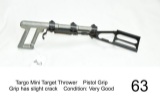 Targo    Mini Target Thrower    Pistol Grip    Grip has slight crack    Condition: Very Good