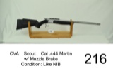 CVA    Scout    Cal .444 Marlin    w/ Muzzle Brake    Condition: Like NIB