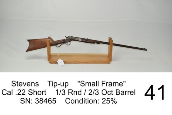 Stevens    Tip-up   "Small Frame"    Cal .22 Short    ? Rnd / ? Oct Barrel    SN: 38465    Condition