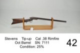 Stevens    Tip-up    Cal .38 Rimfire    Oct. Barrel    SN: 7111    Condition: 25%