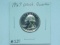 1967 WASHINGTON QUARTER SMS BU PL