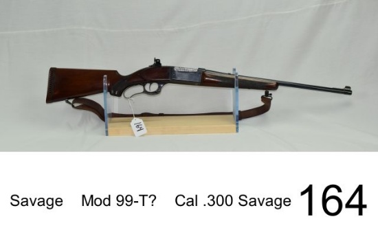Savage    Mod 99-T?    Cal .300 Savage