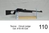 Taurus    Circuit Judge    Cal .410/.45 Colt    18½