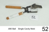 .690 Ball    Single Cavity Mold