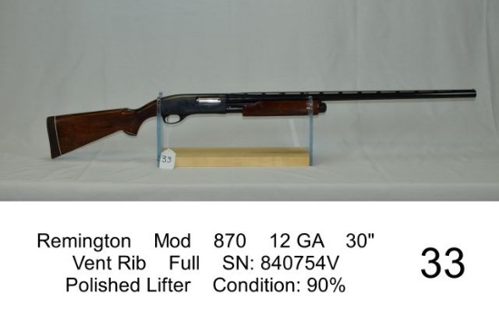 Remington    Mod    870    12 GA    30"    Vent Rib    Full    SN: 840754V