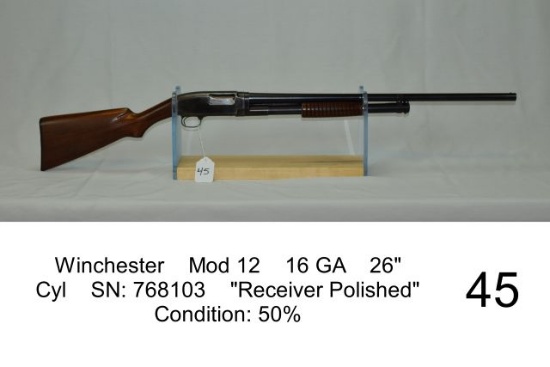 Winchester    Mod 12    16 GA    26"    Cyl    SN: 768103    "Receiver Poli