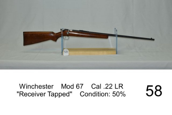 Winchester    Mod 67    Cal .22 LR    "Receiver Tapped"    Condition: 50%