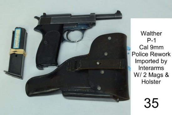 Walther    P-1    Cal 9mm    Police Rework    Imported by Interarms    W/ 2