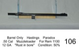 Barrel Only    Hastings    Paradox    .50 Cal    Muzzleloader    For Rem 11