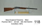 New England Firearms    Mod   Pardner SB-1    20 GA    SN: NA152244    Cond