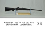 Winchester    Mod 70    Cal .300 WSM    SN: G2413309    Condition: 80%