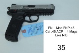 FN    Mod FNP-45    Cal .45 ACP    SN: 61DZZ03169    4 Mags    Condition: Like NIB