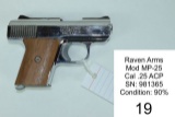 Raven Arms    Mod MP-25    Cal .25 ACP    SN: 981365    Condition: 90%