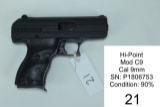 Hi-Point    Mod C9    Cal 9mm    SN: P1806753    Condition: 90%