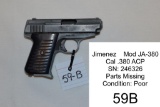 Jimenez    Mod JA-380    Cal .380 ACP    SN: 246326    Parts Missing    Condition: Poor