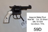 Imperial Metal Prod    Mod IM    Cal .22 Short    SN: 101041    Condition: 75%
