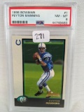 1998 Bowman Peyton Manning Card - PSA 8