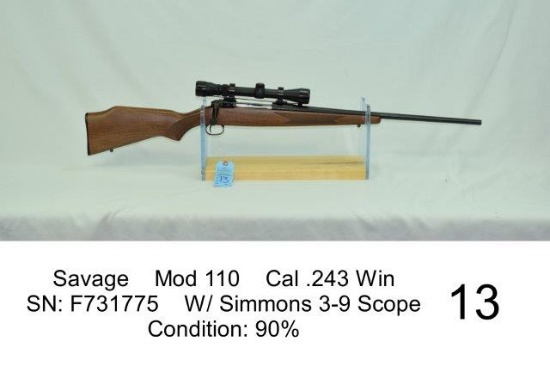 Savage    Mod 110    Cal .243 Win    SN: F731775    W/ Simmons 3-9 Scope    Condition: 90%