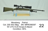 Mossberg    Patriot    Cal .300 Win Mag    SN: MPRO88397    W/ UTC 6-24 Scope & Bipod    Condition: