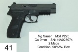 Sig Sauer    Mod P226    Cal 9mm    SN: 46A025074    2 Mags    Condition: 90% W/ Box