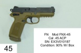 FN    Mod FNX-45    Cal .45 ACP    SN: EX3V010187    Condition: 90% W/ Box