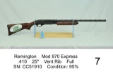 Remington    Mod 870 Express    .410    25