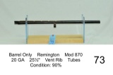 Barrel Only    Remington    Mod 870    20 GA    25½