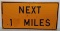 Wooden Next 1 Mile reflective sign