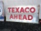 ROAD TACKER SIGN-'TEXACO AHEAD' 94 X 48