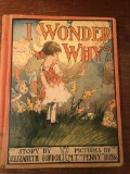 1916 Rand Mcnally   I Wonder Why? By Elizabeth Gordon