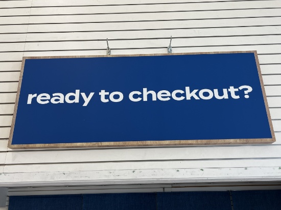 40" Ready To Checkout Sign