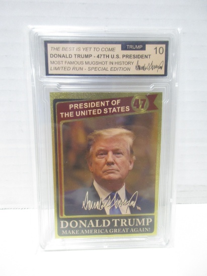 Donald Trump Best is Yet to Come Special GOLD Edition Limited Run 47th President Slabbed 10