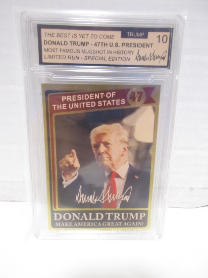Donald Trump Best is Yet to Come Special GOLD Edition Limited Run 47th President MAGA Slabbed 10