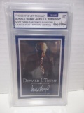 Donald Trump Best is Yet to Come Special Edition Limited Run Slabbed 10