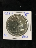 BU KEY DATE, 1878-S TRADE DOLLAR