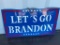 LETS GO BRANDON METAL SIGN