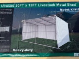 UNUSED KJ 20 FT X 12 FT LIVESTOCK METAL SHED