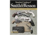 Standard Catalog of Smith and Wesson 3rd edition