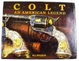 Colt An American Legend by R.L. Wilson