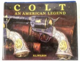 Colt An American Legend by R.L. Wilson