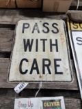 Pass With Care Metal Sign