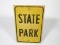 Vintage State Park single-sided sign. Great patina. Size: 12